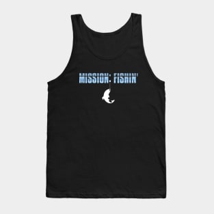 Mission: Fishin' Tank Top